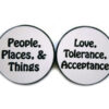 Love, Tolerance, Acceptance
